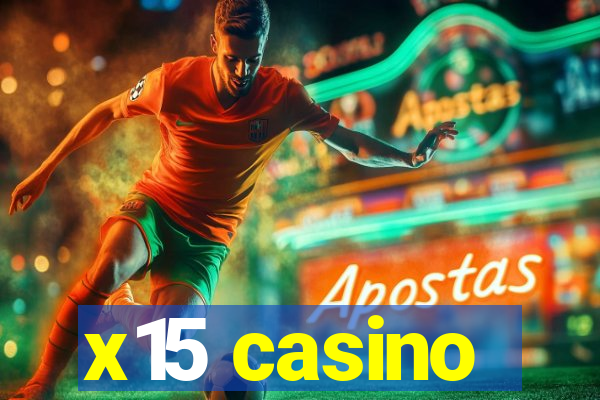 x15 casino